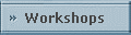 Workshops